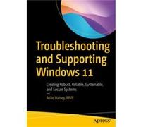 Troubleshooting and Supporting Windows 11 by Mike Halsey Mike Halsey (Auteur)