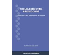 Troubleshooting Breakdowns: Systematic Fault Diagnosis for Technicians