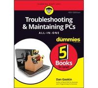 Troubleshooting Maintaining PCs AllinOne For Dummies by Dan Gookin Dan Gookin (Auteur)