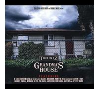 Troublez - Grandma'S House