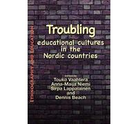 Troubling Educational Cultures In The Nordic Countries