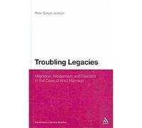 Troubling Legacies, Continuum Literary Studies Series Peter Sjolyst-jackson (Auteur)