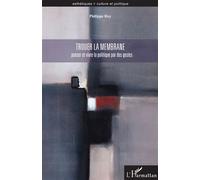 Trouer la membrane Penser et vivre la politique par des gestes - Philippe Roy - L'harmattan - broché - Essai