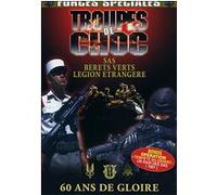 Troupes de choc - 60 ans de gloire E