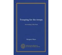 Trouping for the troops: fun-making at the front
