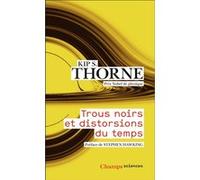 TROUS NOIRS ET DISTORSIONS DU TEMPS - L'HERITAGE SULFUREUX D'EINSTEIN: L'HERITAGE SULFUREUX D'EINSTEIN