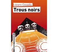 Trous noirs - Lazaro Covadlo - L'arbre Vengeur - broché - Roman