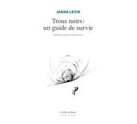 Trous noirs : un guide de survie