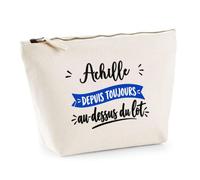 Trousse Achille Depuis Toujours au Dessus du Lot - Pouch Case - Idée Trousse Rangement Cadeau Anniversaire Fête Original Famille Travail Départ Collègue Retraite Noël.