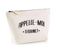 Trousse Appelle Moi Titounet | Pochette Toilette Maquillage | Idée Cadeau Surnom Humour Drôle Marrant Couple Amour Original Anniversaire
