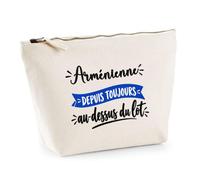 Trousse Armenienne Depuis Toujours au Dessus du Lot - Pouch Case - Idée Trousse Rangement Cadeau Anniversaire Fête Original Famille Travail Départ Collègue Retraite Noël.