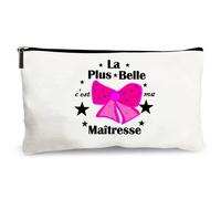 trousse beige la plus belle c'est ma maîtresse cadeau fait main merci