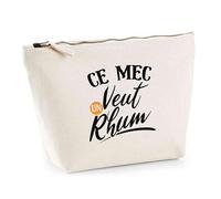 Trousse Ce mec Veut Un Rhum | Pouch | Idée Pochette Toilette Maquillage Transport Cadeau Anniversaire Fête Original Famille Travail Départ Collègue Retraite