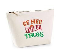 Trousse Ce mec Veut Un Tacos | Pouch | Idée Pochette Toilette Maquillage Transport Cadeau Anniversaire Fête Original Famille Travail Départ Collègue Retraite