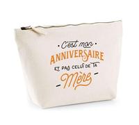 Trousse C'est Mon Anniversaire | Pochette Toilette Maquillage | Idée Cadeau Humour Fête Drôle Original Joyeux Anniversaire