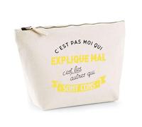 Trousse C'est Pas Moi Qui Explique Mal | Pochette Toilette Maquillage | Idée Cadeau Humour Drôle Marrant Jeu de Mots Original Anniversaire Fête