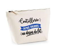 Trousse Coutellerie Depuis Toujours au Dessus du Lot - Pouch Case - Idée Trousse Rangement Cadeau Anniversaire Fête Original Famille Travail Départ Collègue Retraite Noël.