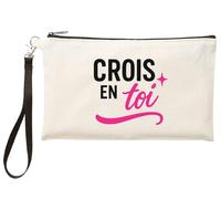Trousse “Crois en toi” - Pochette Positive et motivante - Trousse à Maquillage ou Accessoires - Cadeau inspirant pour Femme - TR594