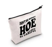 Trousse de maquillage avec citation amusante « Don't Be Sorry Hoe Be Careful » - Citation inspirante - Cadeau psychologue, Don't Be Sorry Hoe
