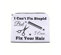 Trousse de maquillage de voyage pour coiffeur - Cadeau pour femme avec inscription « I Can't Fix Stupid But I Can Fix Your Hair », pochette de maquillage à fermeture éclair, cadeau d'anniversaire pour