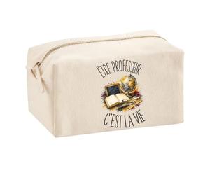Trousse Être Professeur C'est La Vie | Trousse Scolaire Voyage Maquillage Multifonction | Idée Cadeau Homme Femme Anniversaire Noël | Coton Imprimé en Bretagne