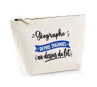 Trousse Geographe Depuis Toujours au Dessus du Lot - Pouch Case - Idée Trousse Rangement Cadeau Anniversaire Fête Original Famille Travail Départ Collègue Retraite Noël.