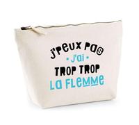 Trousse J'Ai Trop Trop la Flemme | Pochette Toilette Maquillage | Idée Cadeau Humour Drôle Marrant Original Anniversaire Fête