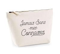 Trousse Jamais sans Mes Connasses | Pochette Toilette Maquillage | Idée Cadeau Amie Copine Femme Parfaite Drôle Humour Original Anniversaire Unique
