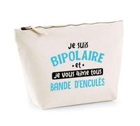 Trousse Je suis Bipolaire | Pochette Toilette Maquillage | Idée Cadeau Humour Drôle Marrant Jeu de Mots Original Anniversaire Fête