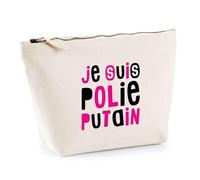 Trousse Je suis Polie Putain | Pochette Toilette Maquillage | Idée Cadeau Humour Drôle Marrant Original Anniversaire Fête