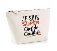 Trousse Je suis Un Super Chef de Chantier | Pouch | Idée Pochette Toilette Maquillage Transport Cadeau Anniversaire Fête Original Famille Travail Départ Collègue Retraite