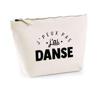 Trousse J'peux Pas J'Ai Danse | Pochette Toilette Maquillage | Idée Cadeau Mouvement Rythme Sport Humour Original Anniversaire