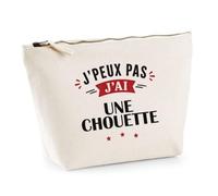 Trousse J'peux Pas J'Ai Une Chouette - Pouch Case - Idée Trousse Rangement Cadeau Anniversaire Fête Original Famille Travail Départ Collègue Retraite Noël.