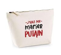 Trousse J'vais me Marier Putain | Pochette Toilette Maquillage | Idée Cadeau EVG Humour Original Enterrement de Vie de Garçon Mari Mariage Drôle Unique
