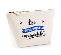 Trousse Lisa Depuis Toujours au Dessus du Lot - Pouch Case - Idée Trousse Rangement Cadeau Anniversaire Fête Original Famille Travail Départ Collègue Retraite Noël.