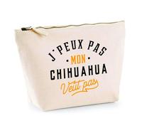 Trousse Mon Chihuahua ne Veut Pas | Pochette Toilette Maquillage | Idée Cadeau Propriétaire Chien Humour Drôle Marrant Original Anniversaire