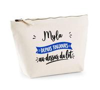 Trousse Myla Depuis Toujours au Dessus du Lot - Pouch Case - Idée Trousse Rangement Cadeau Anniversaire Fête Original Famille Travail Départ Collègue Retraite Noël.