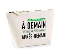 Trousse Ne Remets Pas à Demain si tu Peux Faire Après-Demain | Pochette Toilette Maquillage | Idée Cadeau Humour Drôle Marrant Beauf Original Anniversaire Fête