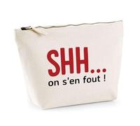 Trousse on s'en fout ! | Pochette Toilette Maquillage | Idée Cadeau Humour Drôle Marrant Beauf Original Anniversaire Fête