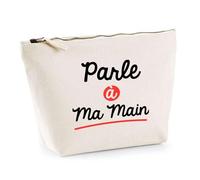 Trousse Parle a ma Main | Pochette Toilette Maquillage | Idée Cadeau Humour Drôle Marrant Beauf Original Anniversaire Fête
