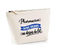 Trousse Pharmacien Depuis Toujours au Dessus du Lot - Pouch Case - Idée Trousse Rangement Cadeau Anniversaire Fête Original Famille Travail Départ Collègue Retraite Noël.