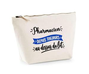 Trousse Pharmacien Depuis Toujours au Dessus du Lot - Pouch Case - Idée Trousse Rangement Cadeau Anniversaire Fête Original Famille Travail Départ Collègue Retraite Noël.