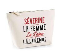 Trousse Séverine la Femme la Reine la Légende | Pochette Toilette Maquillage | Idée Cadeau Petite Amie Copine Maman Amour Humour Noël Anniversaire Fête des Mères