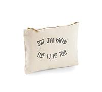 Trousse Soit J'Ai Raison Soit TU AS TORT - Taille: TU