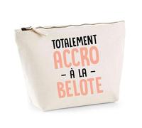Trousse Totalement Accro à la belote | Pouch | Idée Pochette Toilette Maquillage Transport Cadeau Anniversaire Fête Original Famille Travail Départ Collègue Retraite