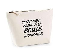 Trousse Totalement Accro à la Boule lyonnaise | Pouch | Idée Pochette Toilette Maquillage Transport Cadeau Anniversaire Fête Original Famille Travail Départ Collègue Retraite