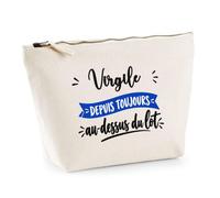 Trousse Virgile Depuis Toujours au Dessus du Lot - Pouch Case - Idée Trousse Rangement Cadeau Anniversaire Fête Original Famille Travail Départ Collègue Retraite Noël.