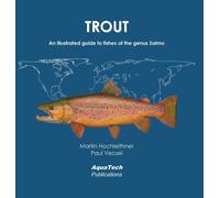 Trout: An illustrated guide to fishes of the genus Salmo