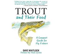 Trout And Their Food: A Compact Guide For Fly Fishers