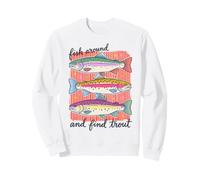 Trout Fishing Fish Around and Find Trout Funny Pun Angler Sweatshirt